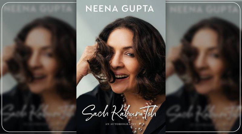 Sach Kahun Toh: Neena Gupta reescreve seu legado com memórias